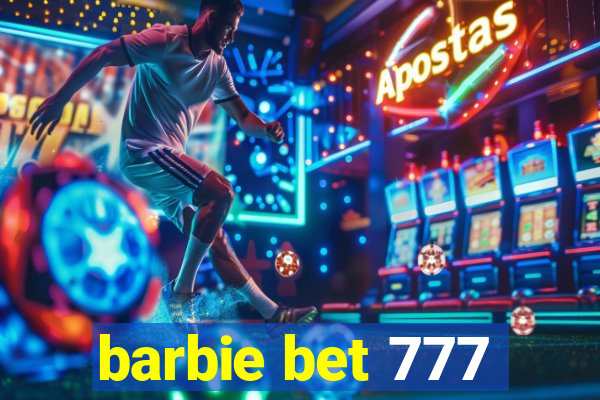 barbie bet 777